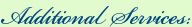 Additional Services